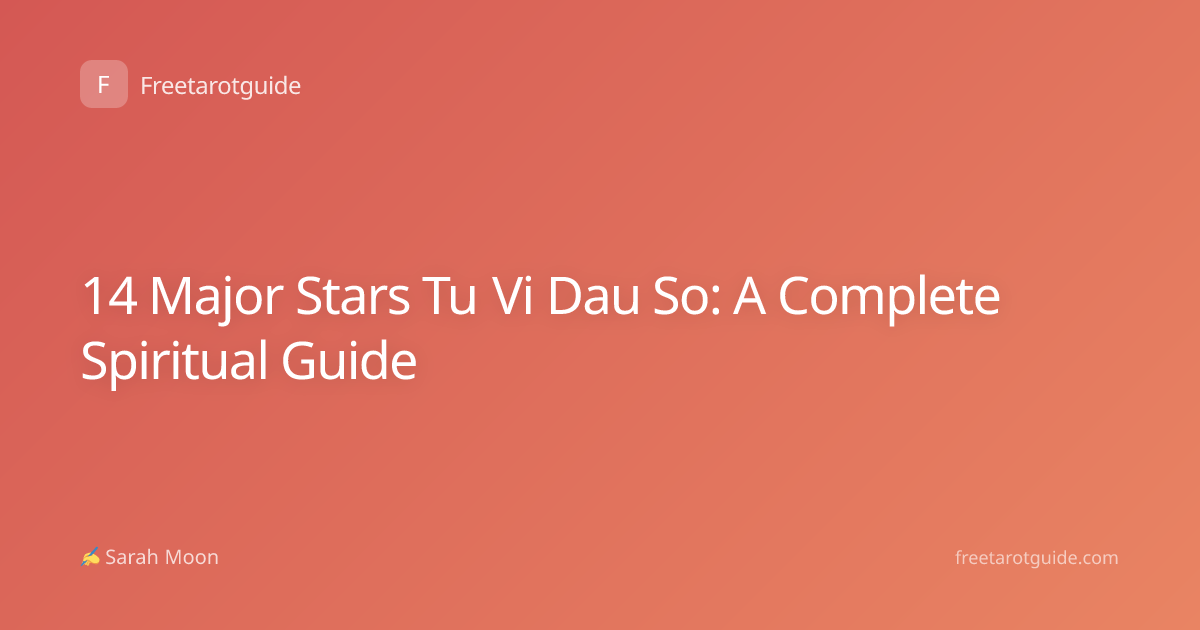 14 Major Stars Tu Vi Dau So: A Complete Spiritual Guide