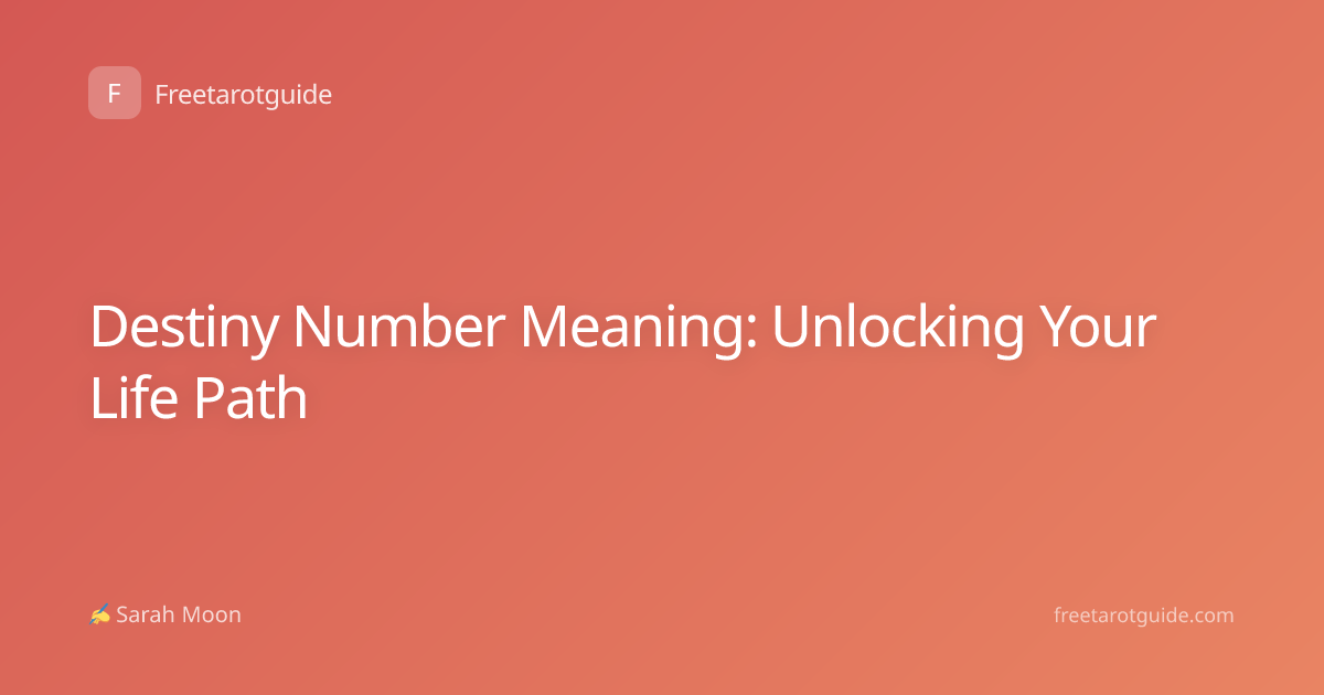 Destiny Number Meaning: Unlocking Your Life Path