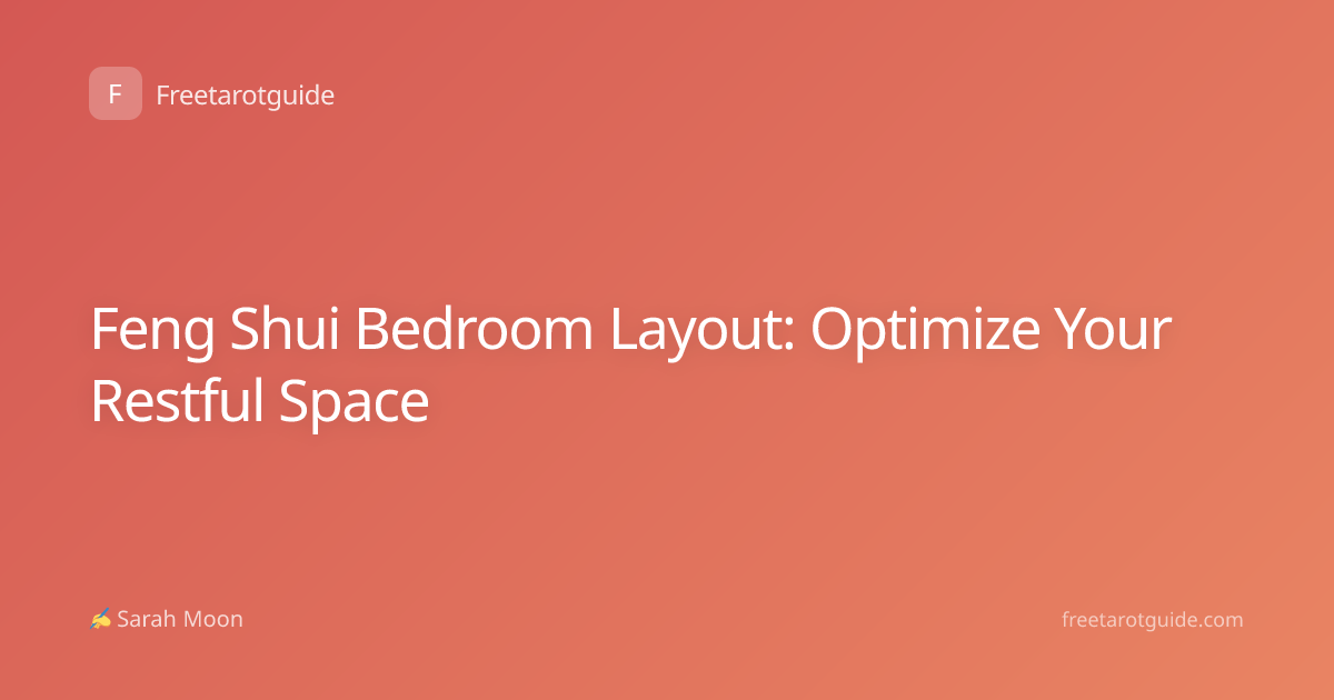 Feng Shui Bedroom Layout: Optimize Your Restful Space