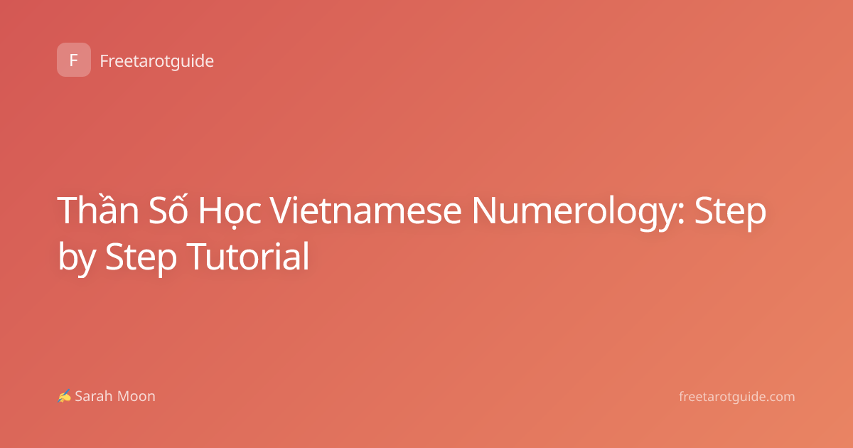 Thần Số Học Vietnamese Numerology: Step by Step Tutorial