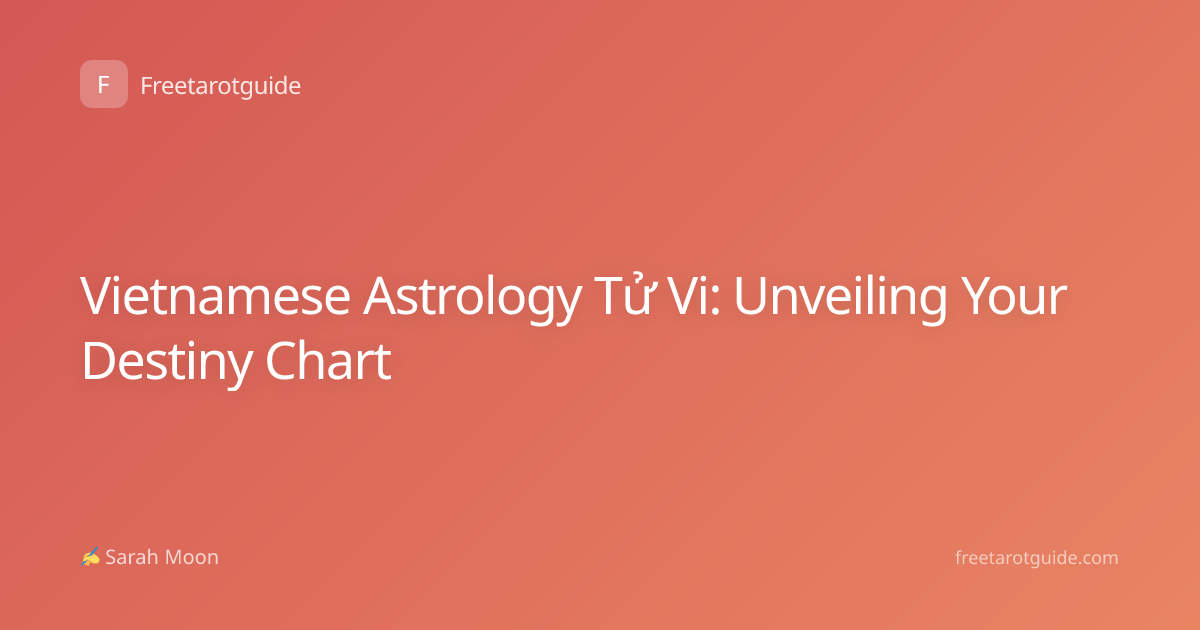 Vietnamese Astrology Tử Vi: Unveiling Your Destiny Chart