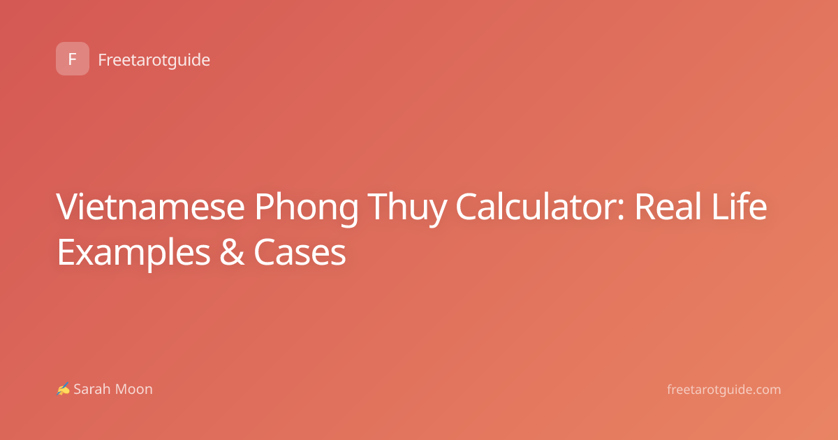 Vietnamese Phong Thuy Calculator: Real Life Examples & Cases